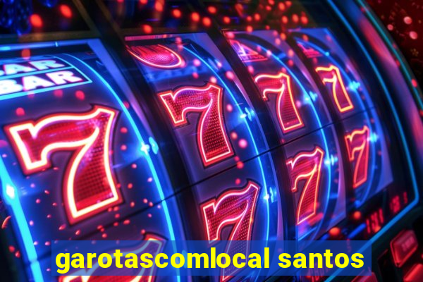 garotascomlocal santos